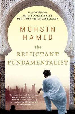 Mohsin Hamid The Reluctant Fundamentalist