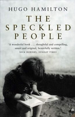 Hugo Hamilton The Speckled People: A Memoir of a Half-Irish Childhood