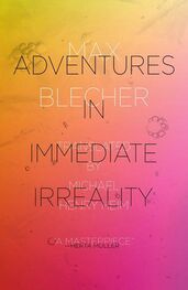 Max Blecher: Adventures In Immediate Irreality