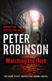 Peter Robinson: Watching the Dark