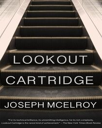 Joseph McElroy: Lookout Cartridge
