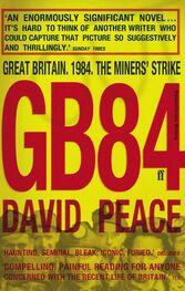 David Peace: GB84