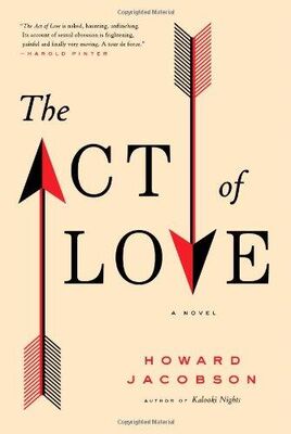 Howard Jacobson The Act of Love