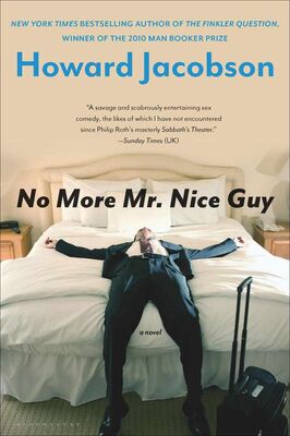 Howard Jacobson No More Mr. Nice Guy