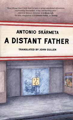 Antonio Skarmeta A Distant Father