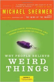 Why People Believe Weird Things provides an overview of the most common - фото 1