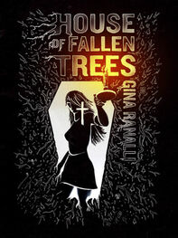 Gina Ranalli: House of Fallen Trees