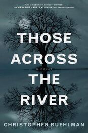 Christopher Buehlman: Those Across the River