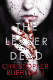 Christopher Buehlman: The Lesser Dead