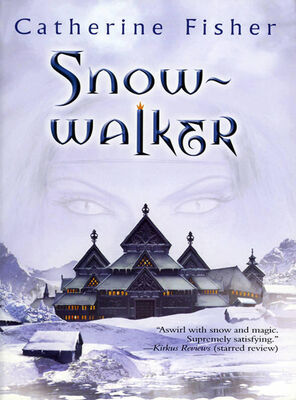 Catherine Fisher Snow-Walker