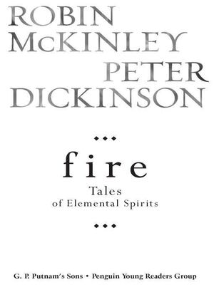 Robin McKinley Fire: Tales of Elemental Spirits