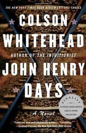 Colson Whitehead: John Henry Days