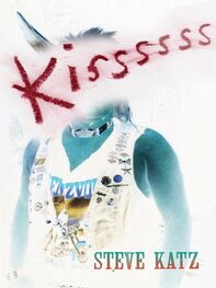 Steve Katz: Kissssss: A Miscellany