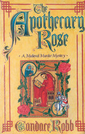 Candace Robb: The Apothecary Rose