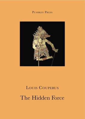 Louis Couperus The Hidden Force