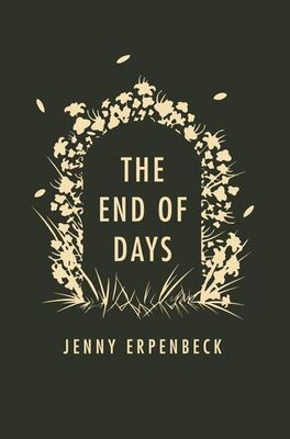 Jenny Erpenbeck The End of Days
