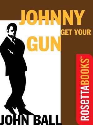 John Ball Johnny Get Your Gun