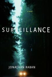 Jonathan Raban: Surveillance: A Novel