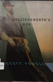 Padgett Powell: Mrs. Hollingsworth's Men