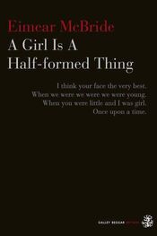 Eimear McBride: A Girl Is A Half-formed Thing