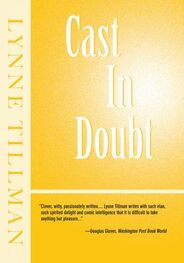 Lynne Tillman: Cast in Doubt