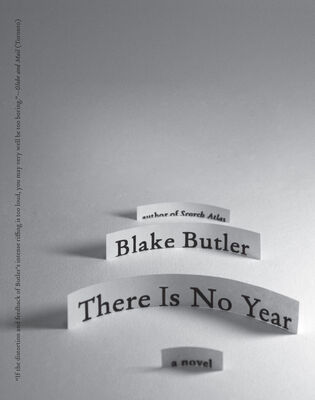 Blake Butler There Is No Year