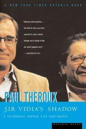 Paul Theroux: Sir Vidia's Shadow: A Friendship Across Five Continents