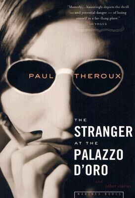 Paul Theroux The Stranger at the Palazzo D'Oro