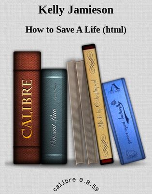 Kelly Jamieson How to Save A Life