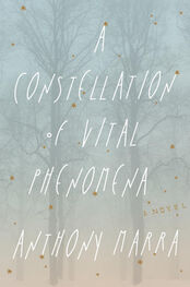 Anthony Marra: A Constellation of Vital Phenomena