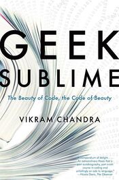 Vikram Chandra: Geek Sublime: The Beauty of Code, the Code of Beauty