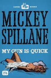 Mickey Spillane: My Gun Is Quick