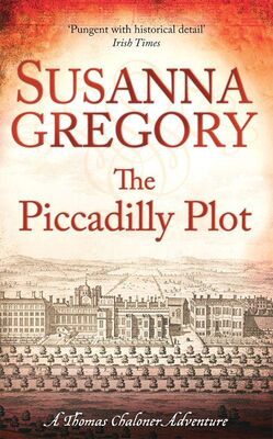 Susanna Gregory The Piccadilly Plot