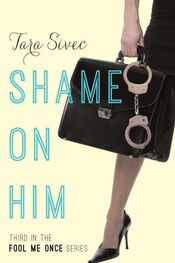 Tara Sivec: Shame on Him