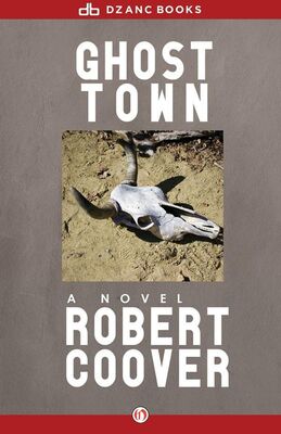 Robert Coover Ghost Town