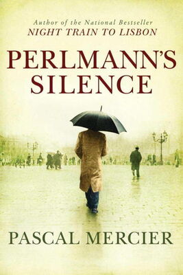Pascal Mercier Perlmann's Silence
