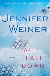 Jennifer Weiner: All Fall Down: A Novel