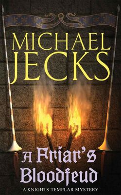 Michael Jecks A Friar's bloodfeud