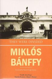 Miklos Banffy: They Were Divided