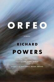 Powers, Richard: Orfeo