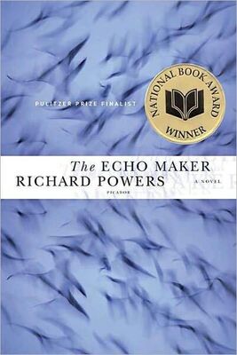 Richard Powers The Echo Maker
