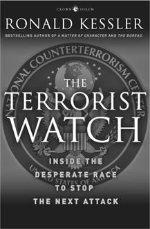 THE TERRORIST WATCH Drawing on unprecedented access to FBI and CIA - фото 48