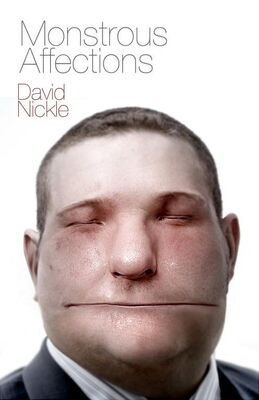 David Nickle Monstrous Affections