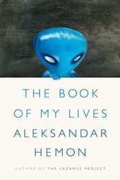 Aleksandar Hemon: The Book of My Lives
