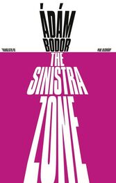 Adam Bodor: The Sinistra Zone