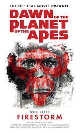 Greg Keyes: Dawn of the Planet of the Apes: Firestorm