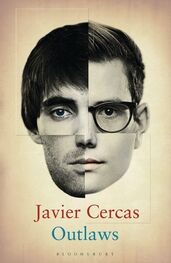 Javier Cercas: Outlaws