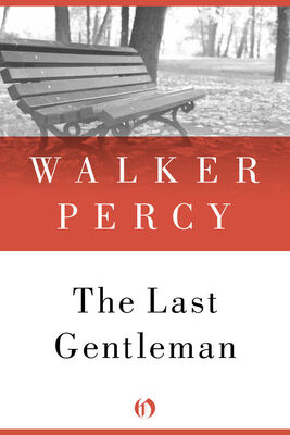 Walker Percy The Last Gentleman