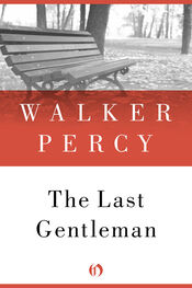 Walker Percy: The Last Gentleman