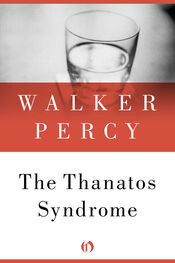 Walker Percy: The Thanatos Syndrome